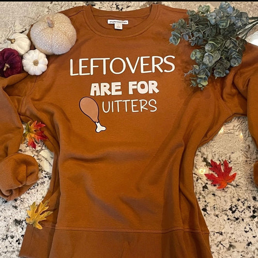 LEFTOVERS ARE FOR QUITTERS-- FINAL SALE
