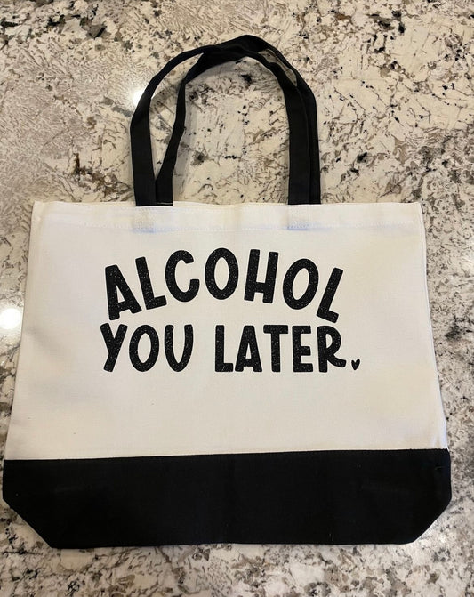 ALCOHOL YOU LATER TOTE- BLACK GLITTER