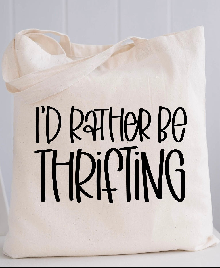 I'D RATHER BE THRIFTING TOTE