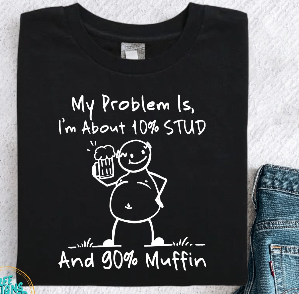 10% STUD 90% MUFFIN