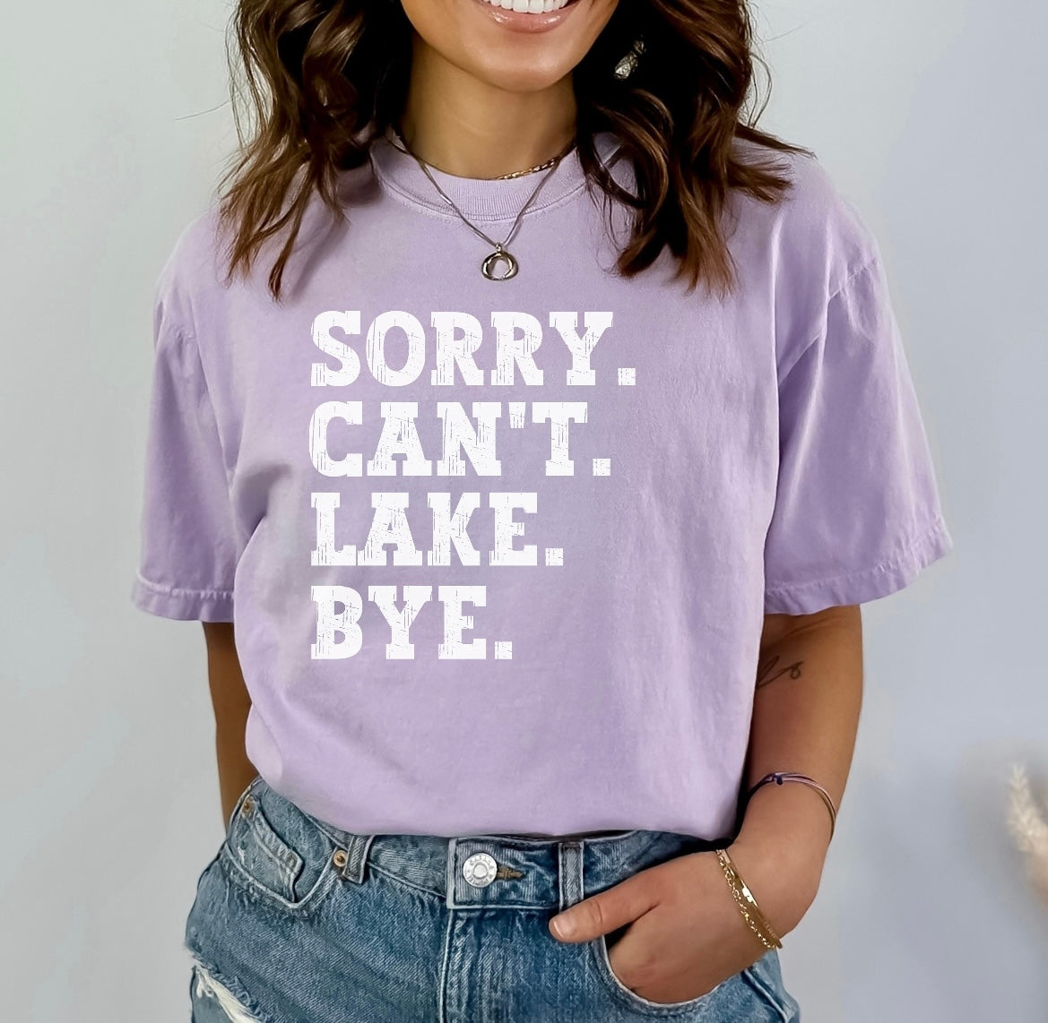 SORRY. CAN'T. LAKE. BYE.- Tee