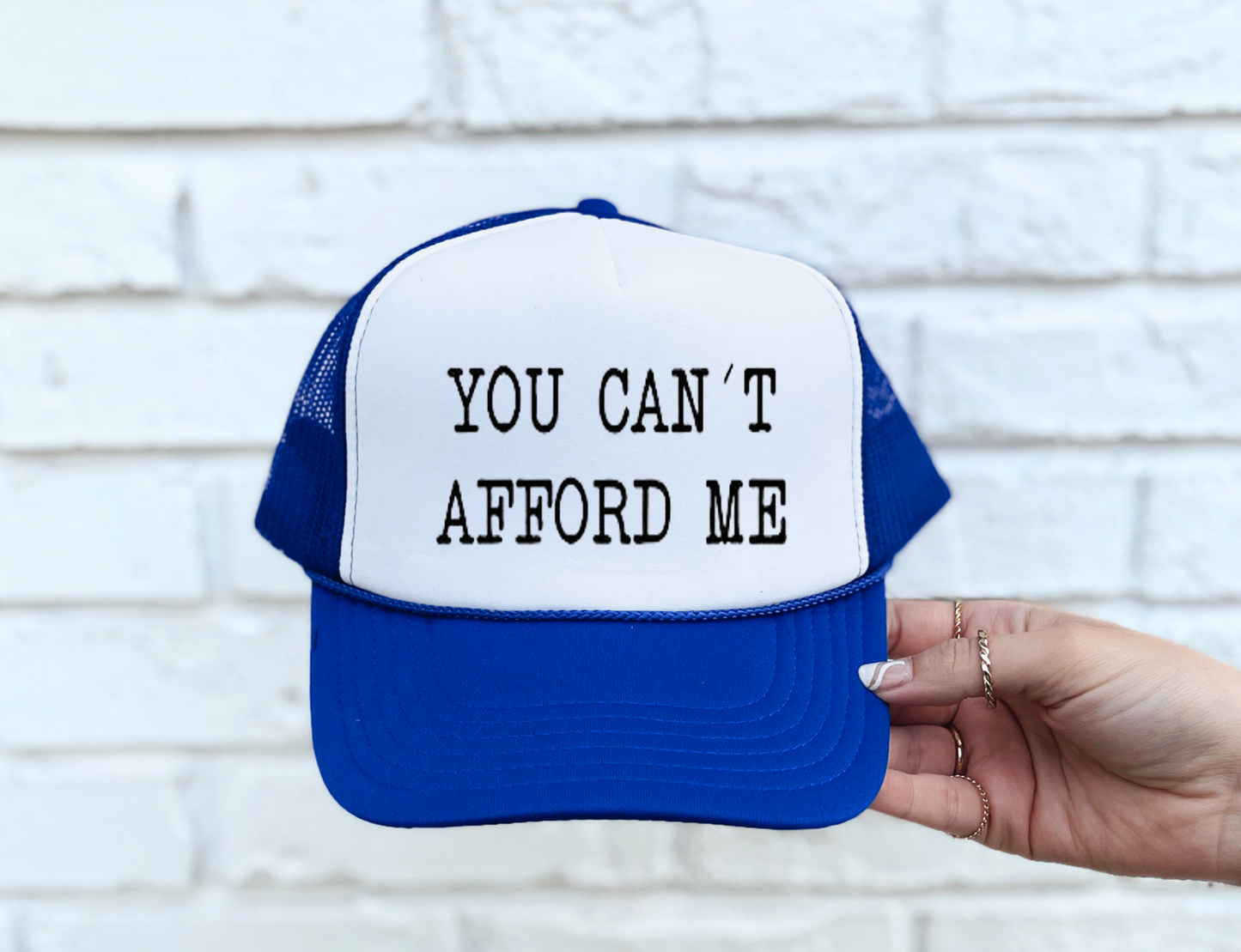 YOU CAN'T AFFORD ME