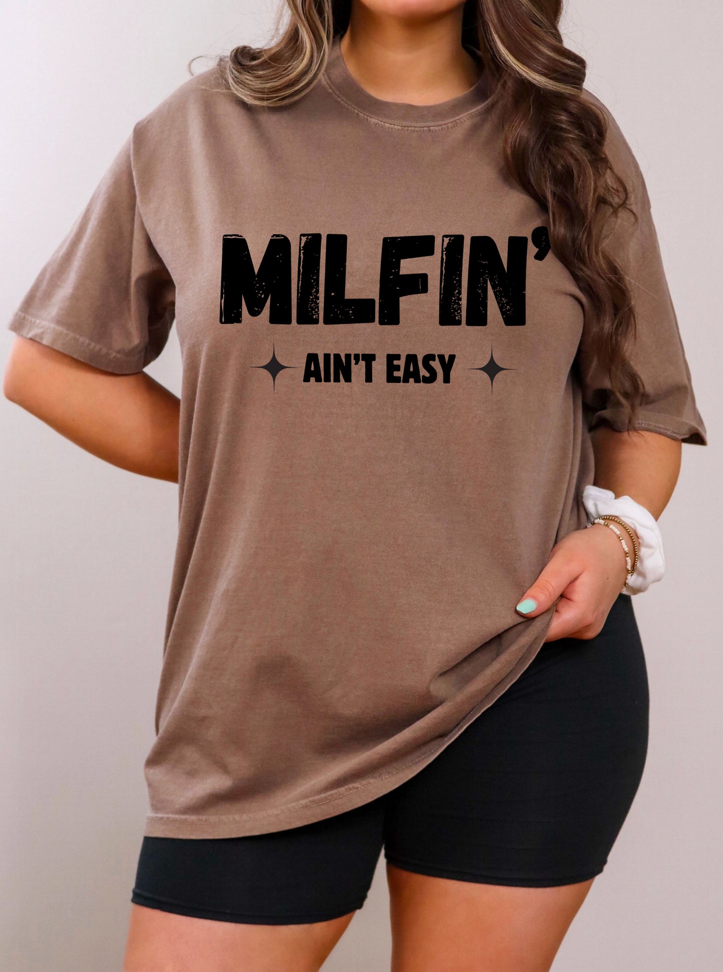 MILFIN' AINT EASY TEE