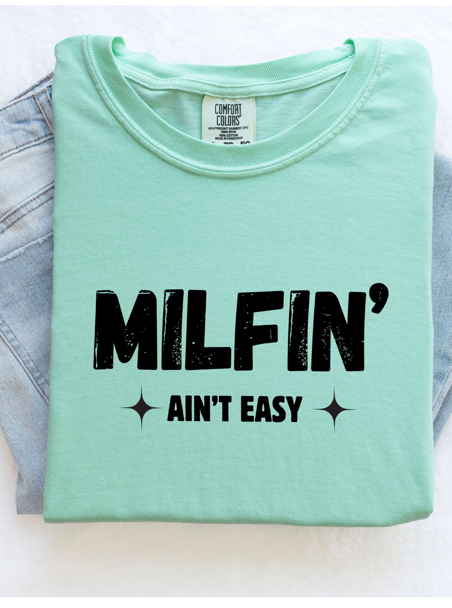 MILFIN' AINT EASY TEE