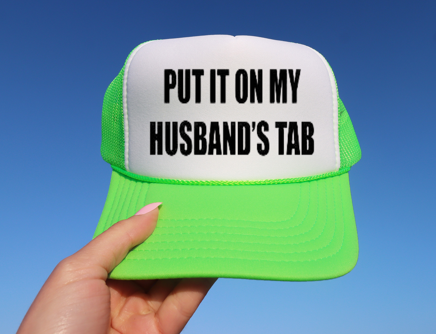 PUT IT ON MY HUSBAND'S TAB