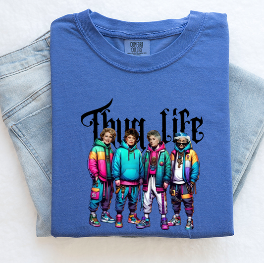 THUG LIFE- RETRO GOLDEN GIRLS TEE